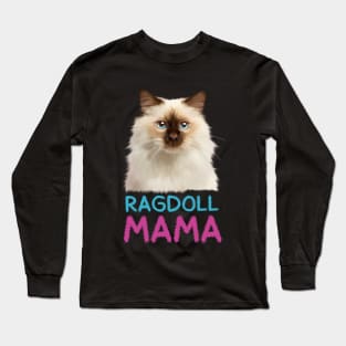 Ragdoll Mama, Love Ragdoll Cats, Cat Lover Long Sleeve T-Shirt